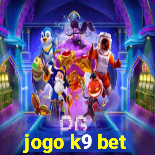 jogo k9 bet